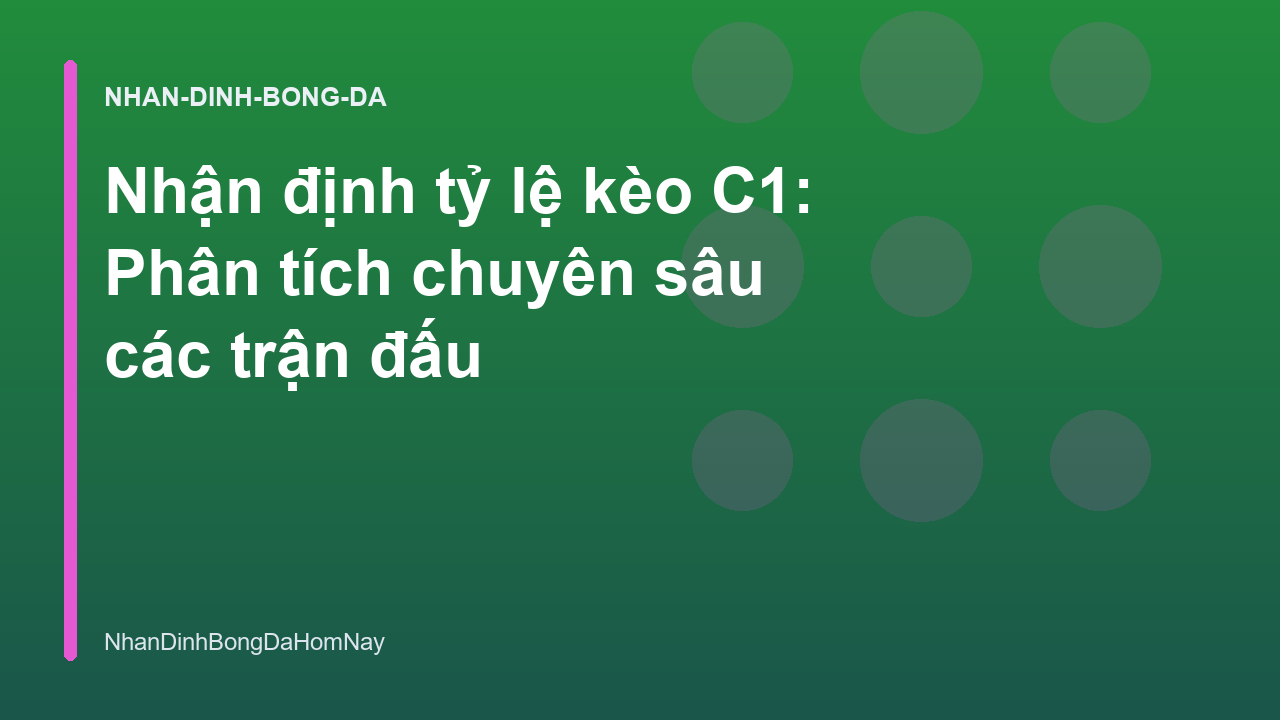 You are currently viewing Nhận định tỷ lệ kèo C1: Phân tích chuyên sâu các trận đấu